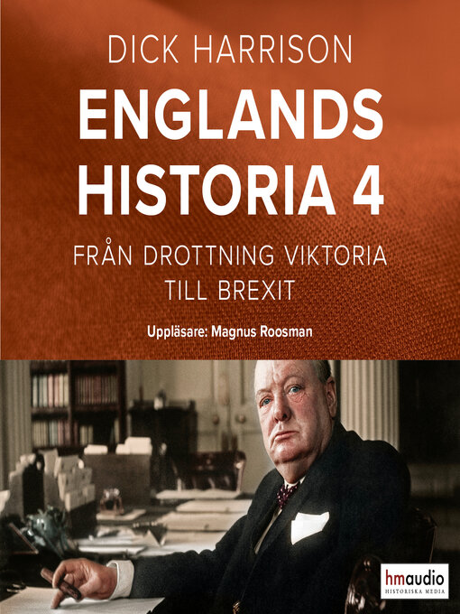 Titeldetaljer för Englands historia, 4. Från drottning Viktoria till Brexit av Dick Harrison - Tillgänglig